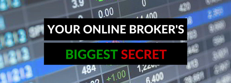 The Secret Online Brokers Don’t Want You to Know